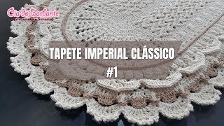 Vídeo Aula  Tapete Imperial Clássico Parte 1 [upl. by Ing519]