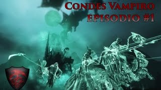 Total War WARHAMMER  Campaña con Condes Vampiro  Episodio 1 [upl. by Quintilla730]