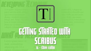 Getting Started with Scribus 16  Story Editor [upl. by Stewart]