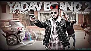 Yadav Brand 2  Rao Sahab  Elvish Yadav  Slowed  Reverb [upl. by Daahsar]