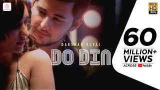 Do Din  Darshan Raval  Akanksha Sharma  Latest Hits 2018 [upl. by Narah931]