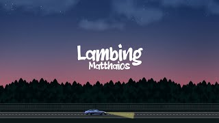 Matthaios  Lambing Official Lyric Video [upl. by Cahan]