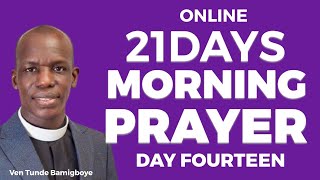 21 DAYS ONLINE MORNING PRAYER DAY 14  CCDM GLOBAL WAKATI ITUSILE  VEN TUNDE BAMIGBOYE … [upl. by Jerald]