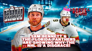 Sam Bennett and the Florida Panthers Are Showing Why the NHL Is a Disgrace  The Cam Show [upl. by Galitea]