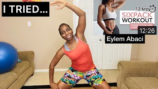 Trying Eylem Abaci 12 Min Six Pack Workout  Tone Your Abs amp Get An Ab Crack Fast Results [upl. by Dong]