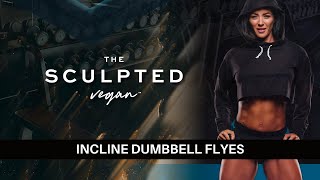 The Sculpted Vegan Exercise Tutorial Incline Dumbbell Flyes [upl. by Alekram]