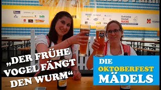 Die Oktoberfest Mädels in quotDer frühe Vogel fängt den Wurmquot [upl. by Gabby162]