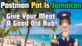 Pissed Off Postman Pats Good Old Jamaican Rub [upl. by Ecirtemed688]