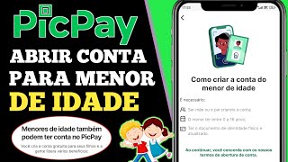 COMO CRIAR CONTA DO PICPAY PARA MENOR DE IDADE CRIAR UMA CONTA NO PICPAY PARA MENORES DE 18 ANOS [upl. by Killam]