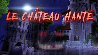 FR Minecraft  Le Château Hanté  CourtMétrage Horreur [upl. by Anayi]