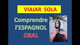 COMPRENDRE LESPAGNOL ORAL ENTRAINEMENT AVEC CORRIGÉ EN FRANÇAIS ET EN ESPAGNOL quotVIAJAR SOLAquot [upl. by Carew790]