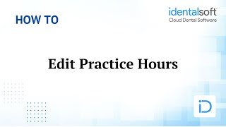 iDentalSoft  How to edit practice hours [upl. by Etireuqram325]