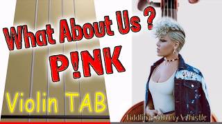 What About Us  PNK  Violin  Play Along Tab Tutorial [upl. by Latsyrcal]