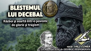 Blestemul lui Decebal  Război și soartă întro poveste de glorie și tragism [upl. by Silvana]