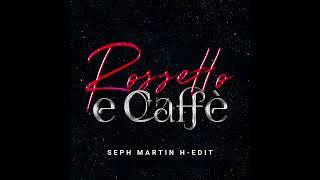 Sal Da Vinci  Rossetto e Caffè Seph Martin HEdit [upl. by Cynara]