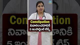 5 tips to relieve constipation in Telugu  Dr Deepthi Kareti [upl. by Olleina148]