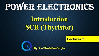 Lecture 2 Introduction of SCR Thyristor [upl. by Enihpesoj]