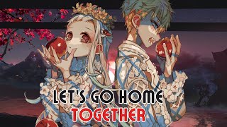 Nightcore  Lets Go Home Together Switching Vocals  Lyrics [upl. by Caputo]