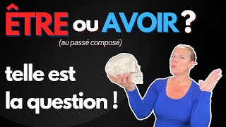 Être or Avoir in the Passé Composé in French French PAST TENSE explained [upl. by Drazze604]