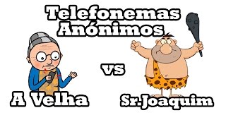 Telefonemas Anónimos  Sr Joaquim [upl. by Rosenkrantz]