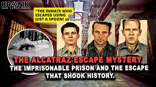 THE ALCATRAZ ESCAPE MYSTERYTHE IMPRISONABLE PRISON AND THE ESCAPE THAT SHOOK HISTORY  LENSA KRONIK [upl. by Isidoro553]