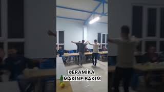 KERAMİKA MAKİNE BAKIM EĞLENCE ZAMANI [upl. by Song]