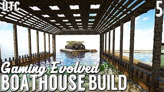 Ark Boathouse Build  Structures Plus S Boat House Design  Gaming Evolved Ark w UTC  Ep 5 [upl. by Gschu]