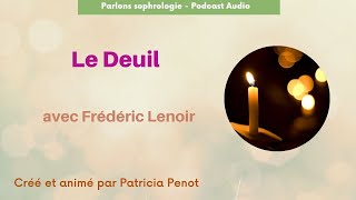 Le Deuil avec Frédéric Lenoir [upl. by Mccollum]