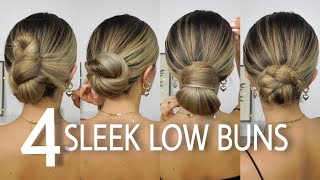 EASY SLEEK LOW BUN TUTORIAL ⚪ 4 WAYS ❕❕❕ [upl. by Paapanen55]