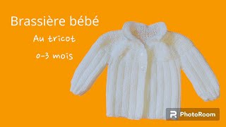 Tuto tricot brassièrecardigan au tricot taille naissance Gilet naissance au tricot [upl. by Aisenat186]