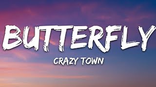 Crazy Town  Butterfly Lyrics [upl. by Tyrus68]