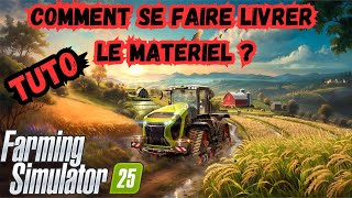 Tuto Comment se faire livre le materiel  Farming simulator 25 [upl. by Turne]