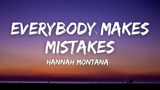 Everybody Makes Mistakes tiktok Hannah Montana Lyrics [upl. by Newo]