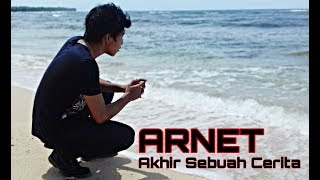 ARNET  Akhir Sebuah Cerita Official Lirik [upl. by Ihcas]