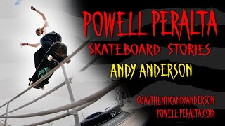 Powell Peralta Skateboard Stories  Andy Anderson [upl. by Tizes]