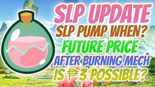 How Will SLP Pump to ₱3 this 2022  SLP Price Analysis After Burning Mechanism is Released [upl. by Whitman]