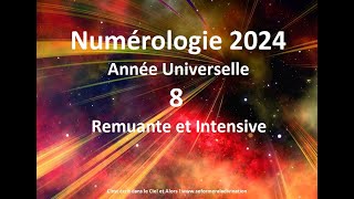 2024 Année Universelle 8 en Numérologie par Marie Pierre Charneau numérologue [upl. by Sami888]