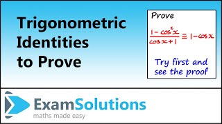 Trigonometric Identities to Prove  ExamSolutions [upl. by Orutra123]