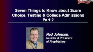 Seven Things to Know about Score Choice Testing and College Admission  Part 2 [upl. by Veronika]