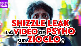 SHIZZLE LEAK LA VIDÉO DE PSYHO SUR ZIOCLO [upl. by Cheyney]