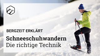 HOW TO  Schneeschuhwandern 5 Die richtige Technik  Bergzeit [upl. by Carlstrom]