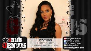 Ishawna  Vroom Vroom Raw Cute Bubble Riddim  February 2015 [upl. by Schapira]