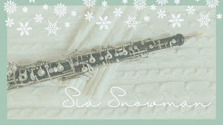 Snowman  Sia【Oboe】 [upl. by Whitaker]