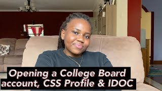 Opening a College Board Account CSS Profile amp IDOC College Application Guide 1 AFRICAN STUDENT [upl. by Aileduab634]