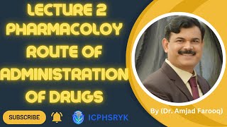 Pharmacology Route of Administration of drugs By Dr Amjad Farooq pharmacytechnician icphsryk [upl. by Ottillia158]