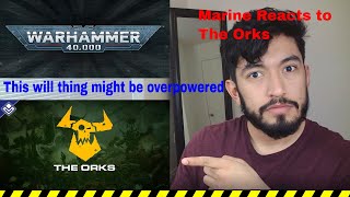 Marine Reacts to The Orks By The Templin Institute [upl. by Eloken]