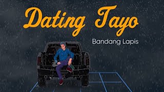 Dating Tayo  Bandang Lapis Official Lyric Video [upl. by Siul336]