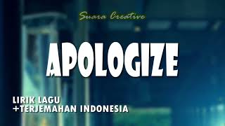 Apologize  OneRepublic Lirik Terjemahan Indonesia [upl. by Oicnecserc277]