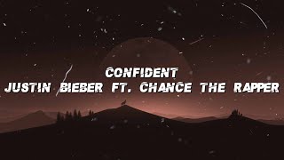 Justin Bieber  Confident ft Chance The Rapper Lyrics [upl. by Wittie788]