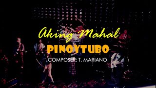 PINOYTUBO  Aking Mahal Karaoke [upl. by Keynes]